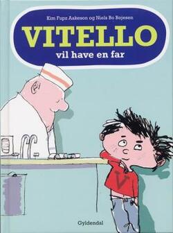 Vitello 2 - Vitello vil have en far - Kim Fupz Aakeson;Niels Bo Bojesen