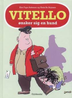 Vitello 3 - Vitello ønsker sig en hund - Kim Fupz Aakeson;Niels Bo Bojesen