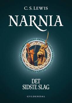 Narnia 7 - Det sidste slag - C. S. Lewis