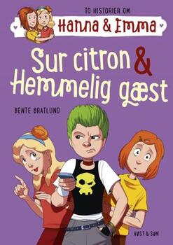 Hanna & Emma 4: Sur citron/Hemmelig gæst - Bente Bratlund