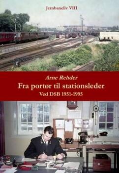 Fra portør til stationsleder - Arne Rehder