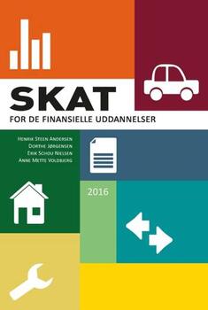 Skat for de finansielle uddannelser - Henrik Steen Andersen;Dorthe Jørgensen;Erik Schou Nielsen;Anne Mette Voldbjerg