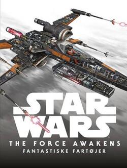Star Wars - The Force Awakens - Fantastiske fartøjer