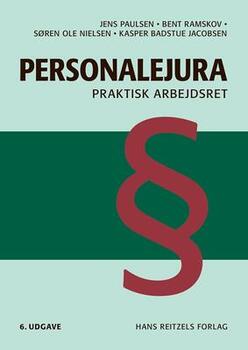 Personalejura - praktisk arbejdsret - Jens Paulsen;Bent Ramskov;Søren Ole Nielsen