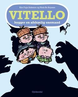Vitello 18: Vitello bygger en afskyelig snemand - Kim Fupz Aakeson;Niels Bo Bojesen