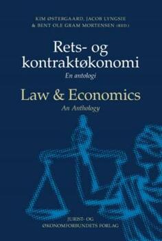 Rets- og kontraktøkonomi - Jacob Lyngsie, Bent Ole Gram Mortensen, Kim Østergaard 