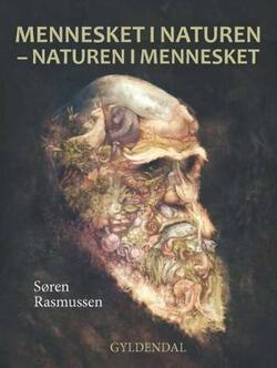 Mennesket i naturen - Naturen i mennesket - Søren Rasmussen