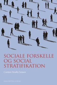 Sociale forskelle og social stratifikation - Carsten Strøby Jensen
