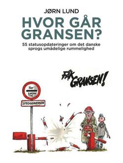 Hvor går gransen? - 55 statusopdateringer om det danske sprogsrummelighed - Jørn Lund