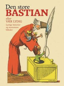 Den store Bastian eller vær lydig - Heinrich Hoffmann