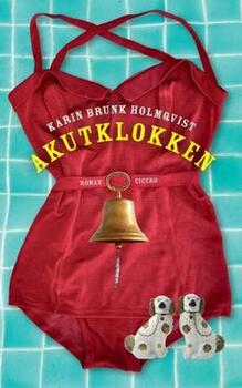 Akutklokken - Karin Brunk Holmqvist