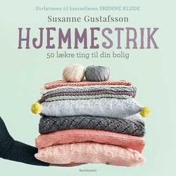 Hjemmestrik - 50 lækre ting til din bolig - Susanne Gustafsson