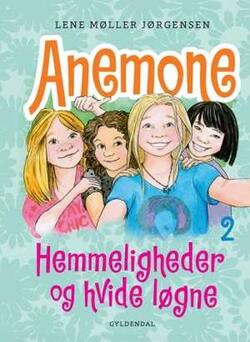 Anemone 2: Hemmeligheder og hvide løgne - Lene Møller Jørgensen
