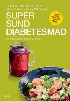 Super sund diabetesmad - Gunn-Karin Sakariassen & Hege Hasler Barhaughøgda