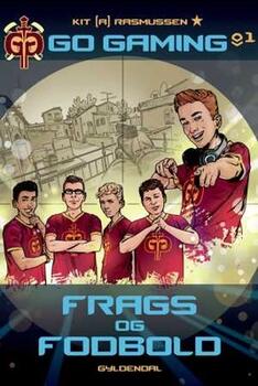 Go Gaming 1: Frags og fodbold - Kit A. Rasmussen