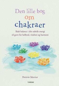 Den lille bog om chakraer - Patricia Mercier