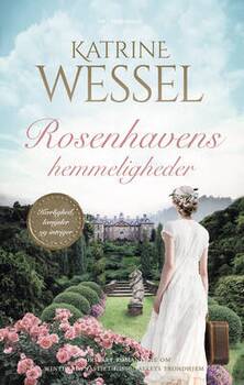 Katrine Wessel - Rosenhavens hemmeligheder