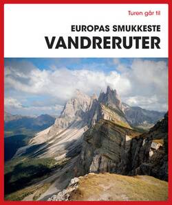 Diverse forfattere - Turen går til Europas smukkeste vandreruter