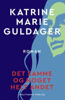 Katrine Marie Guldager - Det samme og noget helt andet