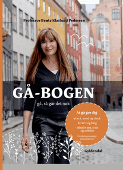 Bente Klarlund Pedersen - Gå-bogen - Gå, så går det nok