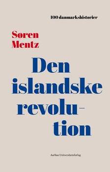 Søren Mentz - Den islandske revolution - 100 danmarkshistorier 5