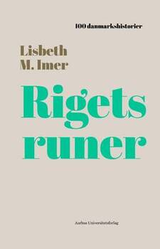 Lisbeth Imer - Rigets runer - 100 danmarkshistorier 13