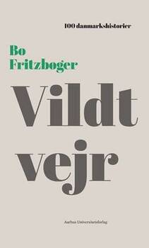 Bo Fritzbøger - Vildt vejr - 100 danmarkshistorier 17