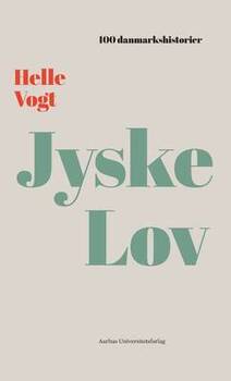 Helle Vogt -  Jyske lov - 100 danmarkshistorier 18