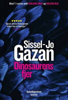 Sissel-Jo Gazan - Dinosaurens fjer