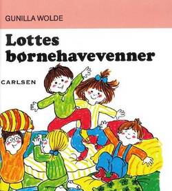 Gunilla Wolde - Lottes børnehavevenner 10