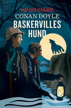 Arthur Conan Doyle - Baskervilles hund - GADS LETTE KLASSIKERE