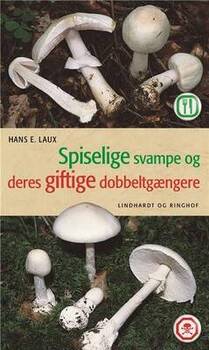 Hans R. Laux - Spiselige svampe og deres giftige dobbeltgængere