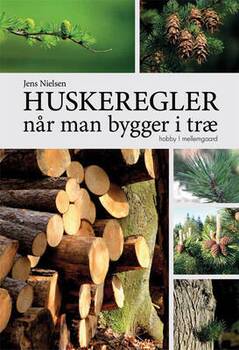 Jens Nielsen - Huskeregler når man bygger i træ