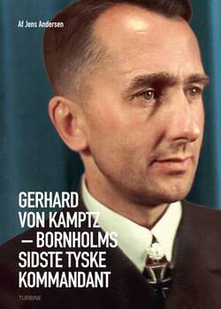 ens Andersen - Gerhard von Kamptz – Bornholms sidste tyske kommandant