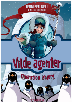 Jennifer Bell - Vilde Agenter 2 - Operation isbjerg