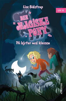 Lise Bidstrup - Den magiske pony #4: På lejrtur med klassen