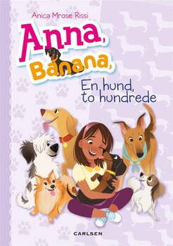 Anica Mrose Rissi - Anna, Banana (4) - En hund, to hundrede