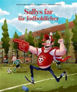 Thomas Brunstrøm - Sallys far får fodboldfeber