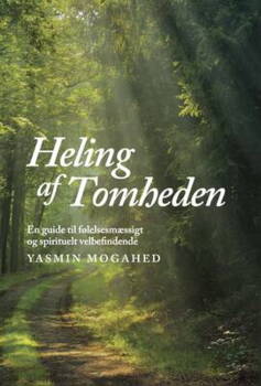 Yasmin Mogahed - Heling af Tomheden - En guide til følelsesmæssigt og spirituelt velbefindende