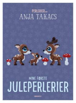 Anja Takacs - Mine første juleperlerier
