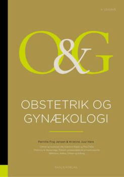 Pernille Fog Svendsen og Kristine Juul Hare - Obstetrik og gynækologi 4. udgave