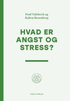 Poul Videbech & Raben Rosenberg - Hvad er angst og stress?