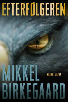 Mikkel Birkegaard - Efterfølgeren