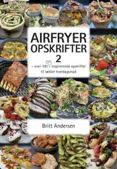 Britt Andersen - Airfryer Opskrifter 2