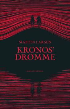 Martin Larsen - Kronos' drømme