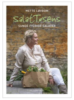 Mette Løvbom - Salattøsens sunde fyldige salater