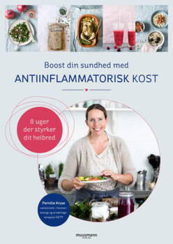 Pernille Kruse - Boost din sundhed med antiinflammatorisk kost - 8 uger der styrker dit helbred