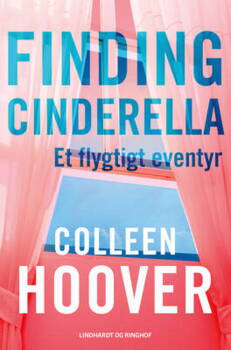 Colleen Hoover - Finding Cinderella - Et flygtigt eventyr