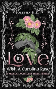 Josepha H. K. - In Love with a Carolina Rose (1) - B-format PB