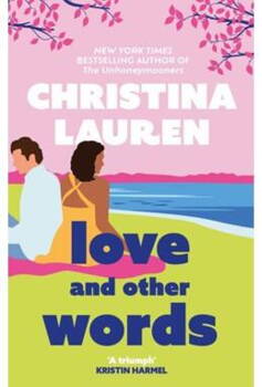 Christina Lauren - Love and Other Words - B-format PB